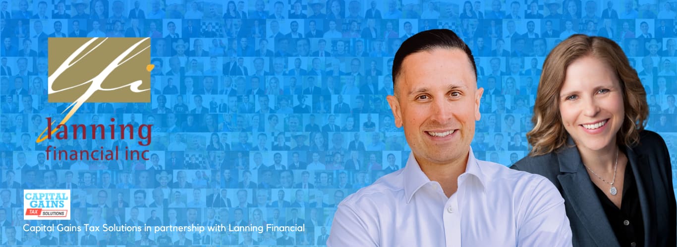Capital Gains Tax Solutions in partnership with Lanning Financial