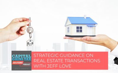 Strategic Guidance On Real Estate Transactions With Jeff Love