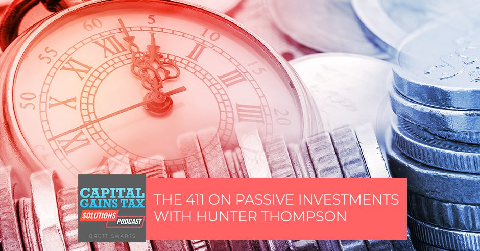 The 411 On Passive Investments With Hunter Thompson