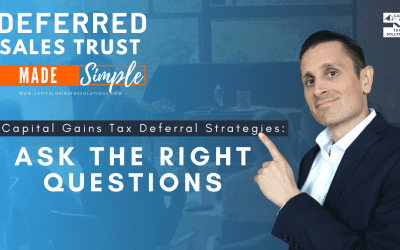 Capital Gains Tax Deferral Strategies | Ask the Right Questions Capital Gains Tax Deferral Strategies | Ask the Right Questions