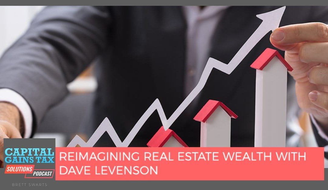 Reimagining Real Estate Wealth with Dave Levenson