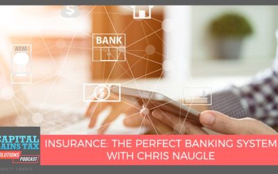 Insurance: The Perfect Banking System with Chris Naugle