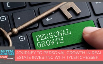 Journey To Personal Growth In Real Estate Investing With Tyler Chesser