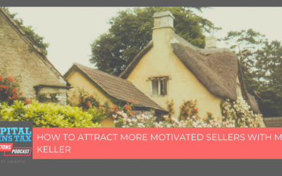 How To Attract More Motivated Sellers With Max Keller How To Attract More Motivated Sellers With Max Keller