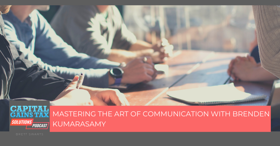 Mastering The Art Of Communication With Brenden Kumarasamy