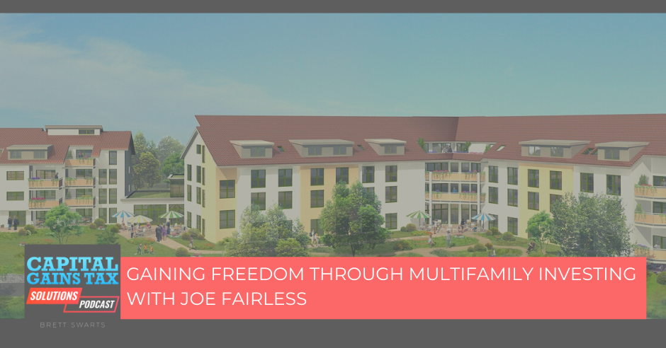 Gaining Freedom Through Multifamily Investing with Joe Fairless