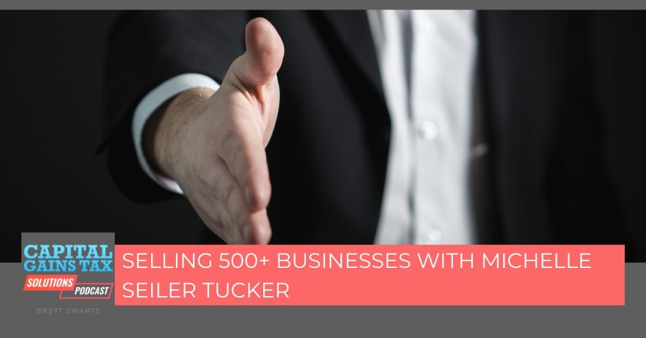 Selling 500+ Businesses With Michelle Seiler Tucker