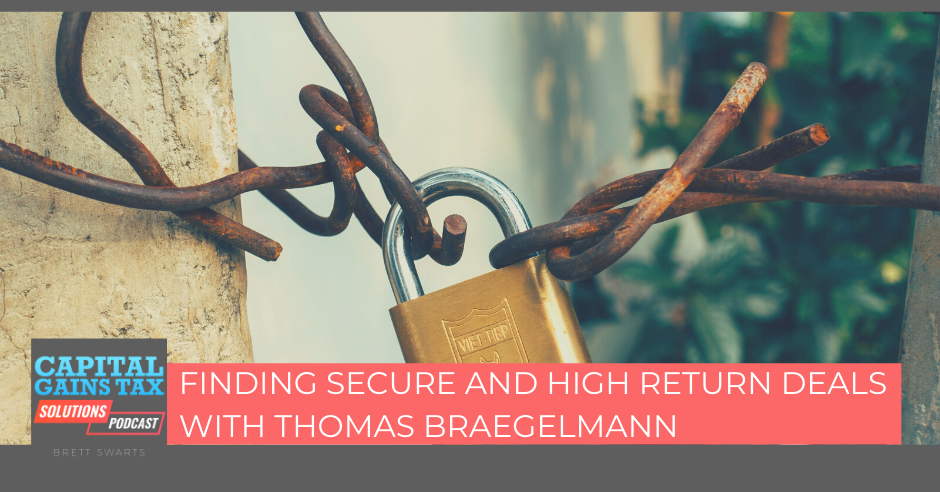 Finding Secure And High Return Deals With Thomas Braegelmann
