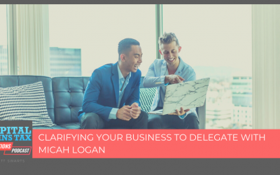 Clarifying Your Business To Delegate With Micah Logan