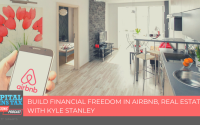 Build Financial Freedom in AirBnB, Real Estate with Kyle Stanley