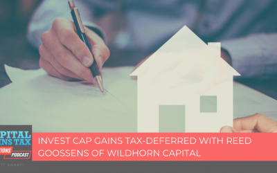 Invest Cap Gains Tax-Deferred with Reed Goossens of Wildhorn Capital