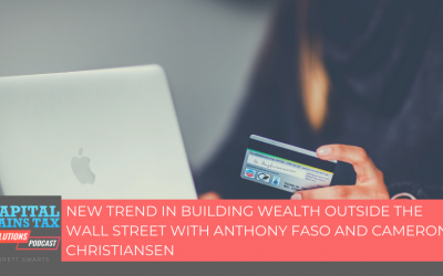 New Trend in Building Wealth Outside The Wall Street with Anthony Faso and Cameron Christiansen