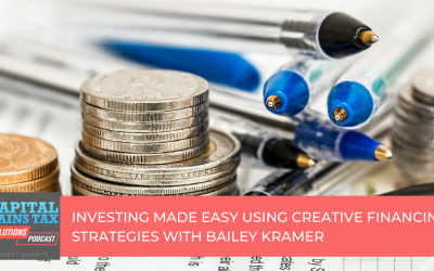 Investing Made Easy Using Creative Financing Strategies with Bailey Kramer
