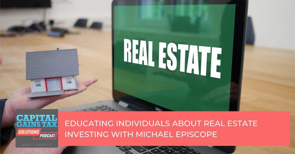 Educating Individuals About Real Estate Investing with Michael Episcope