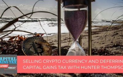 Selling Crypto Currency and Deferring Capital Gains Tax with Hunter Thompson & Brett