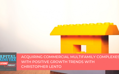 Acquiring Commercial Multifamily Complexes with Positive Growth Trends with Christopher Lento