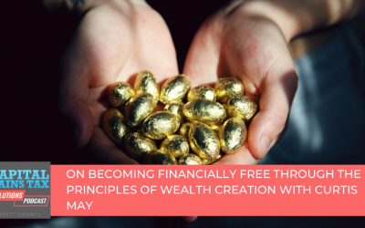 On Becoming Financially Free through the Principles of Wealth Creation with Curtis May On Becoming Financially Free through the Principles of Wealth Creation with Curtis May