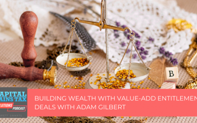 Building Wealth With Value-Add Entitlement Deals With Adam Gilbert