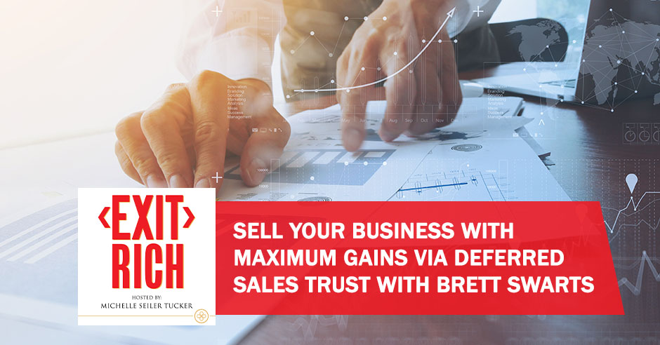 Maximum Gains Via Deferred Sales Trust With Brett Swarts