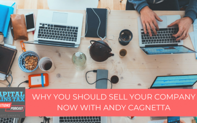 Why You Should Sell Your Company Now with Andy Cagnetta