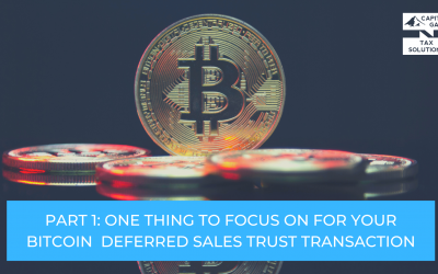 Part 1: One Thing To Focus On For Your Bitcoin  Deferred Sales Trust Transaction