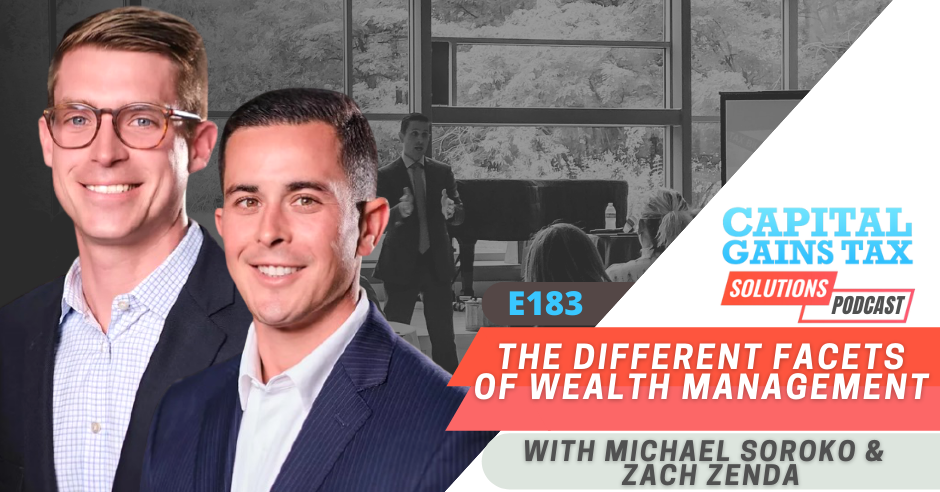 The Different Facets of Wealth Management With Michael Soroko & Zach Zenda