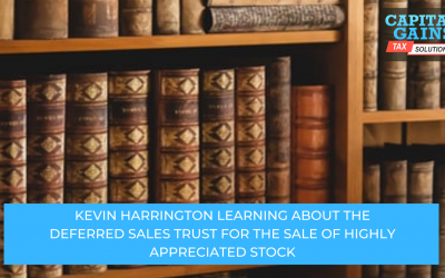 Kevin Harrington Learning About The Deferred Sales Trust  For The Sale of Highly Appreciated Stock