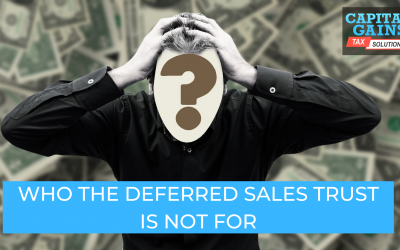 Who The Deferred Sales Trust Is Not For