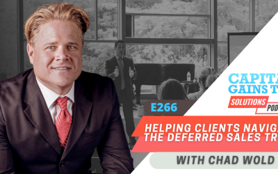 Helping Clients Navigate the Deferred Sales Trust with Chad Wold