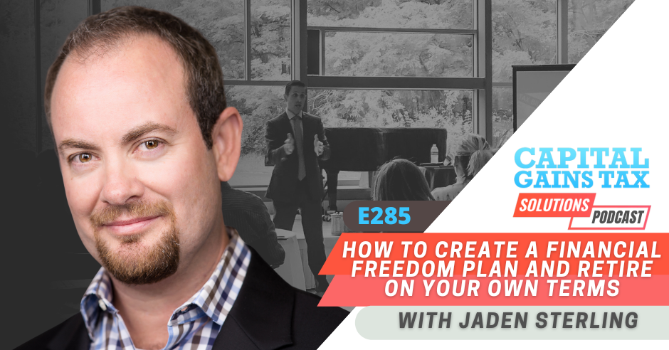 How To Create A Financial Freedom Plan and Retire On Your Own Terms with Jaden Sterling