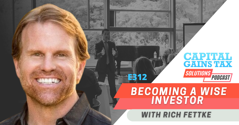 Becoming a Wise Investor with Rich Fettke