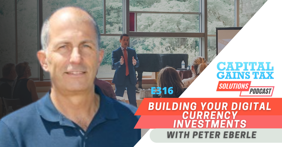 Building Your Digital Currency Investments with Peter Eberle