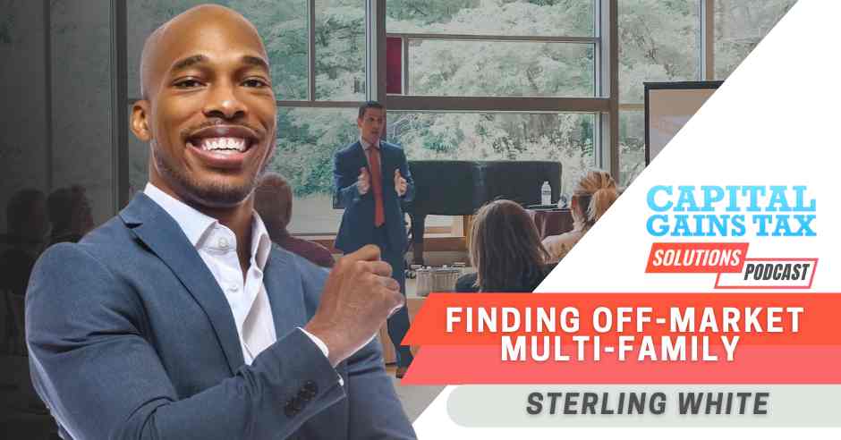 Finding Off-Market Multi-Family with Sterling White