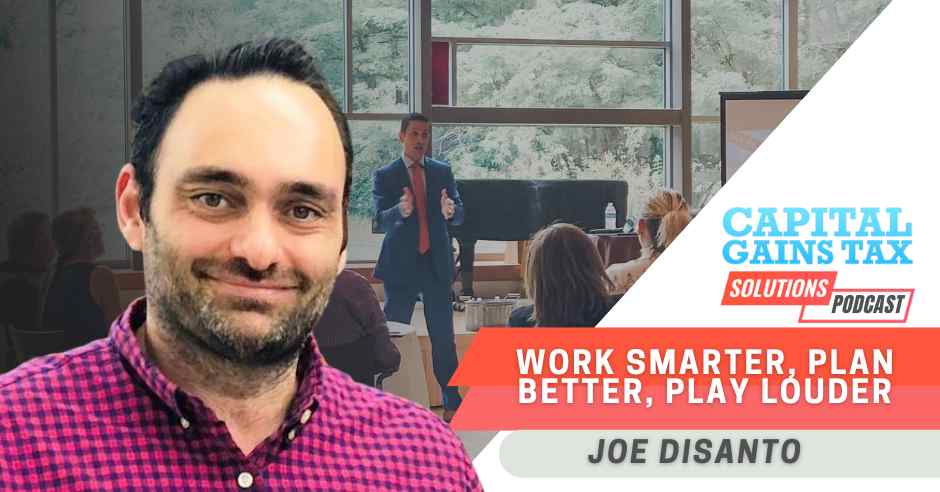 Work Smarter, Plan Better, Play Louder with Joe DiSanto