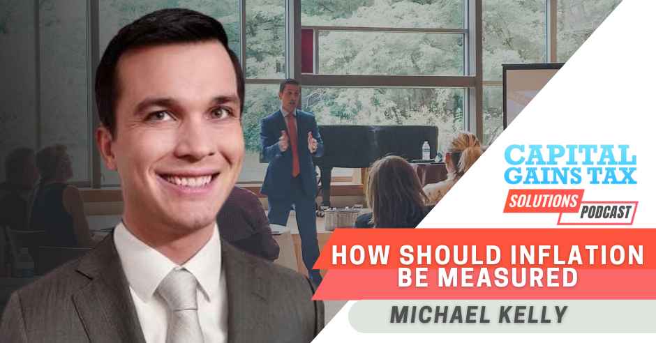How Should Inflation Be Measured with Michael Kelly