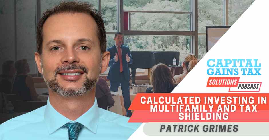 Calculated Investing in Multifamily and Tax Shielding with Patrick Grimes