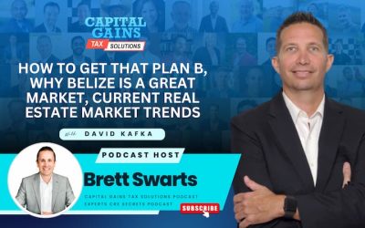 How To Get That Plan B, Why Belize is a Great Market, Current Real Estate Market Trends with David Kafka