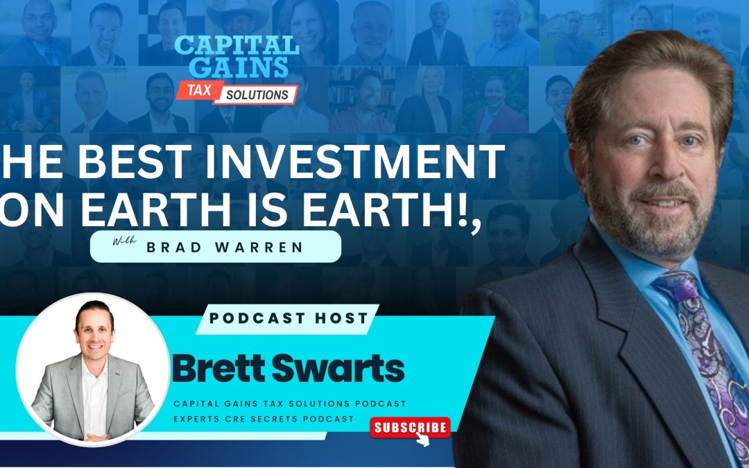 The Best Investment on Earth IS Earth!, with Brad Warren