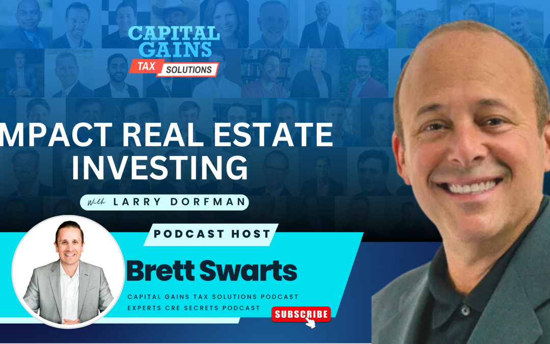 Impact Real Estate Investing with Larry Dorfman