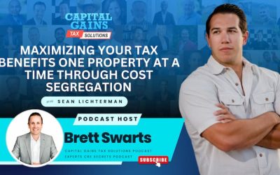 Maximizing Your Tax Benefits One Property At A Time Through Cost Segregation with Sean Lichterman