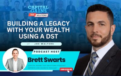 Building a Legacy With Your Wealth Using a DST with Joe Walters
