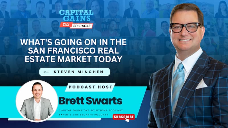 What’s Going on in the San Francisco Real Estate Market Today with Steven Minchen