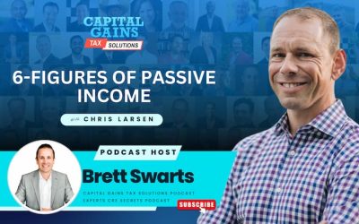 6-Figures of Passive Income with Chris Larsen