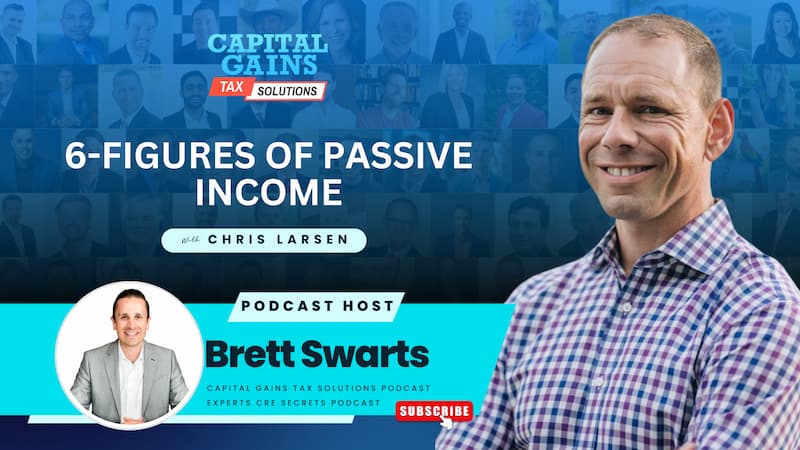 6-Figures of Passive Income with Chris Larsen