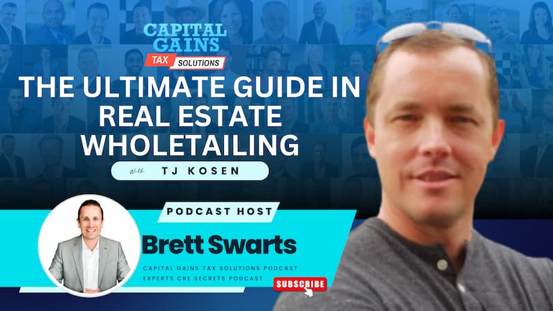 The Ultimate Guide in Real Estate Wholetailing with TJ Kosen