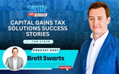 Capital Gains Tax Solutions Success Stories with Tom Staub