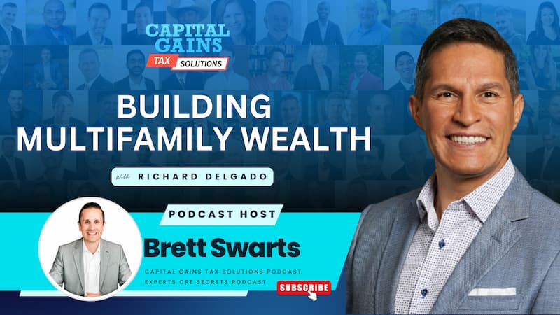 Building Multifamily Wealth with Richard Delgado