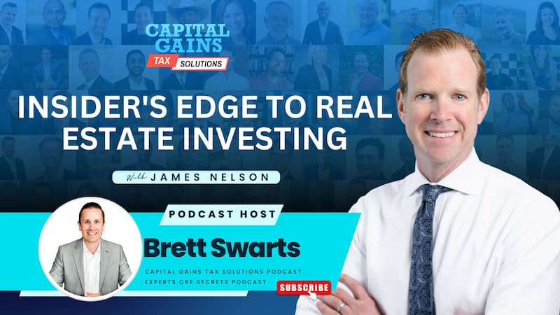 Insider’s Edge to Real Estate Investing with James Nelson