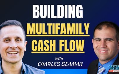 Building Multifamily Cash Flow with Charles Seaman