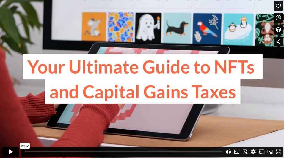 Your Ultimate Guide to NFTs and Capital Gains Taxes